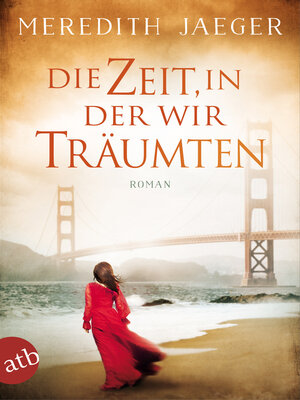 cover image of Die Zeit, in der wir träumten